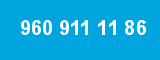 960 911 11 86 960 911 11 86